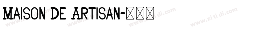 Maison De Artisan字体转换